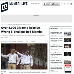 Over 4,000 Citizens Receive Wrong e-challans In 6 Months
