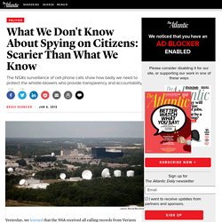 What We Don't Know About Spying on Citizens: Scarier Than What We Know - Politics