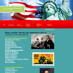 U. S. Citizenship Teachers - PowerPoints