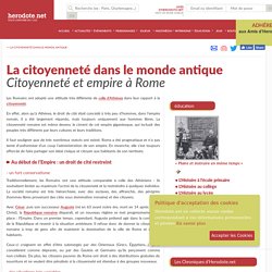 La citoyenneté dans le monde antique - Citoyenneté et empire à Rome - Herodote.net