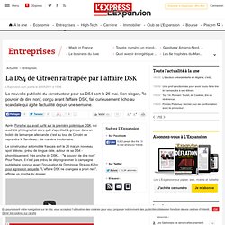 La DS4 de Citroën rattrapée par l'affaire DSK