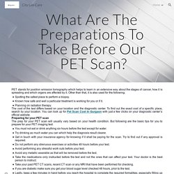 City Lab Care - What Are The Preparations To Take Before Our PET Scan?