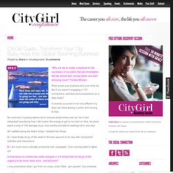 CityGirl Guide……Transforming busy-ness into real business!