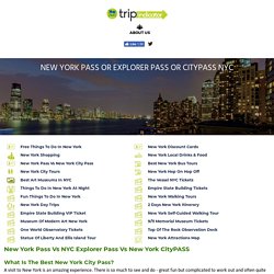 New York City Passes: New York Pass Vs CityPASS Vs New York Explorer Pass - Reviews 2019