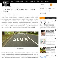 ¿Qué son las Ciudades Lentas (Slow Cities)?