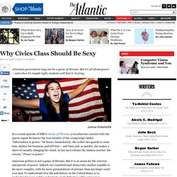 Why Civics Class Should Be Sexy