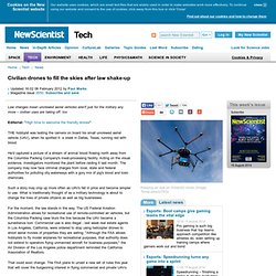 Civilian drones to fill the skies after law shake-up - tech - 03 February 2012