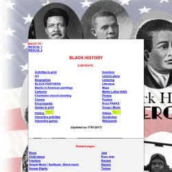 Black History - USA Civilization - Activities to print - Interactive activities - Cartoons - Cinema - Encyclopedia - Games to print - Interactive games - History - Inventors - Lesson plans - Webquests - Audio - Literature - Photos - Posters - Songs - Vide