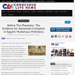 Before The Pharaohs: The Evidence for Advanced Civilization in Egypt’s Mysterious Prehistory
