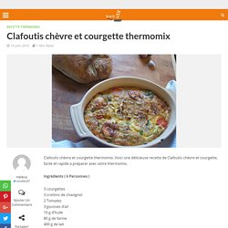 Clafoutis chèvre et courgette thermomix