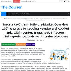Applied Epic, Claimcenter, Snapsheet, Britecore, Claimxperience, Lexisnexis Carrier Discovery – The Courier