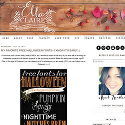 {Ella Claire}: My Favorite Free Halloween Fonts~ I know it's early ;)