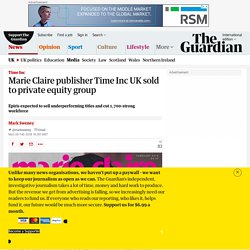 Marie Claire publisher Time Inc UK sold to private equity group