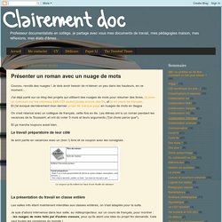 Clairement profdoc: Présenter un roman avec un nuage de mots. Tutos et excellentes idées pour mener le projet à terme