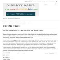 Get Clarence House Upholstery Fabric at an Unbeatable Pricing