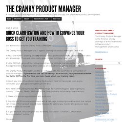 Quick Clarification and How to Convince Your Boss to Get You Training — The Cranky Product Manager