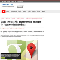 Google clarifie le rôle des agences SEO en charge des Pages Google My Business