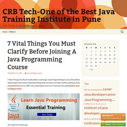 7 Vital Things You Must Clarify Before Joining A Java Programming Course