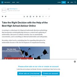 Take the Right Decision with the Help of the Best High-School Advisor Online
