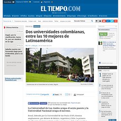 Los Andes, sexta en la clasificación de universidades latinoamericanas - Noticias de Salud, Educación, Turismo, Ciencia, Ecología y Vida de hoy