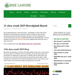 Bise Rwp 11 class result 2019 - Rawalpindi Board FSc ICS ICom FA Inter