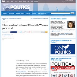 'Class warfare' video of Elizabeth Warren goes viral