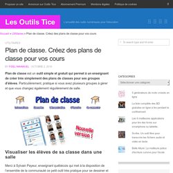 Plan de classe. Créez des plans de classe pour vos cours - Les Outils Tice