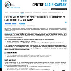 Prise de vue en classe et entretiens filmés : les manières de faire du centre Alain-Savary
