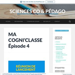 MA COGNI’CLASSE Épisode 4 – SCIENCES CO & PÉDAGO