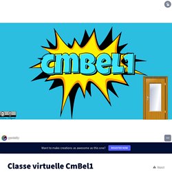 Classe virtuelle CmBel1 by Hélène s on Genially