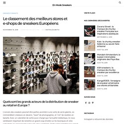 Le classement des meilleurs stores et e-shops de sneakers Européens