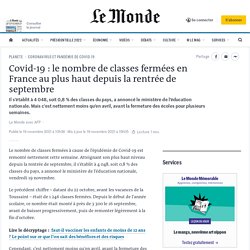 Covid-19 : le nombre de classes fermées en France au plus haut depuis la rentrée de septembre / Le monde, novembre 2021