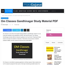 Om Classes Gandhinagar Study Material PDF - Maru Gujarat