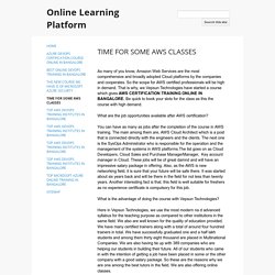 TIME FOR SOME AWS CLASSES - Online Learning Platform