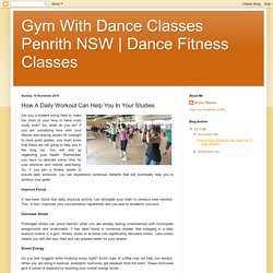 Dance Fitness Classes: How A Daily Workout Can Help You In Your Studies