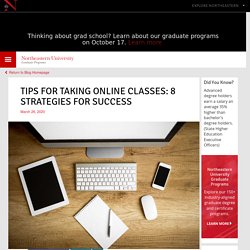 Tips for Taking Online Classes: 8 Strategies for Success