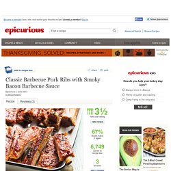 Classic Barbecue Pork Ribs with Smoky Bacon Barbecue Sauce Recipe