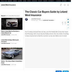 The Classic Car Buyers Guide by Leland West Insurance