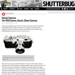 Classic Cameras<br>The 1950 Canons; Classic 35mm Cameras