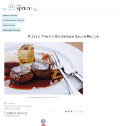 Classic French Bordelaise Red Wine Sauce Recipe