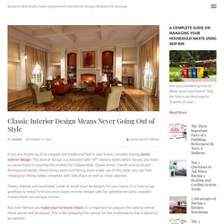 Classic Interior Design Means Never Going Out of Style