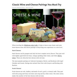 Classic Wine and Cheese Pairings You Must Try