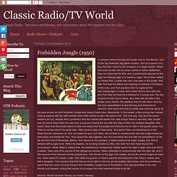 Classic Radio/TV World: Forbidden Jungle (1950)