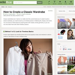 How to Create a Classic Wardrobe: 8 Steps