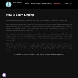 How to Learn Singing - Learn, Play Indian Classical Music Classes Online - Spiccatohomeofmusic