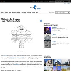 AD Classics: The Dymaxion House / Buckminster Fuller