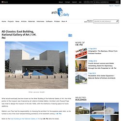 AD Classics: East Building, National Gallery of Art / I.M. Pei