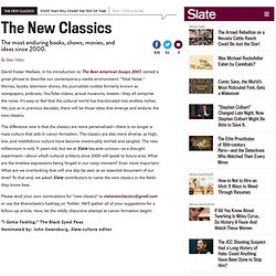 The New Classics: The most enduring books, shows, movies, and ideas since 2000