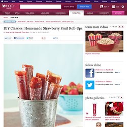 DIY Classics: Homemade Strawberry Fruit Roll-Ups