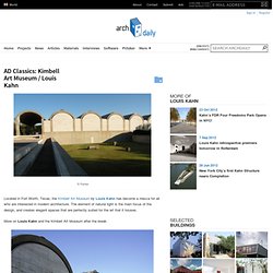 AD Classics: Kimbell Art Museum / Louis Kahn